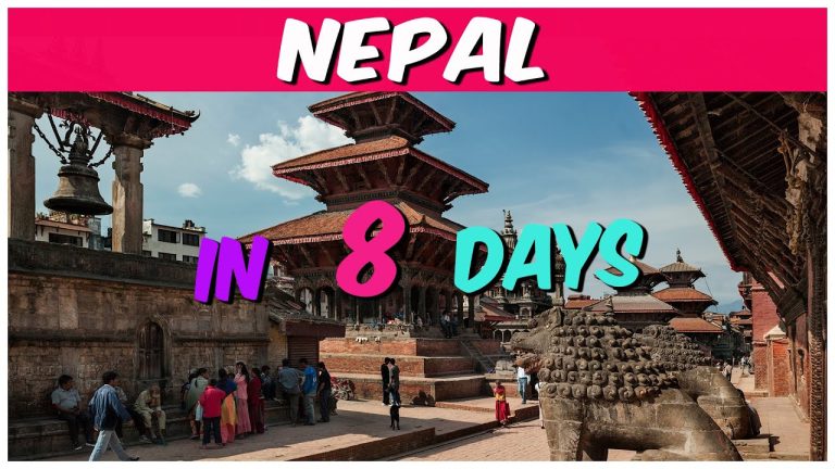 Nepal Complete Tour Guide | 8 Days Nepal Tour Plan | Nepal Tour with Day-Wise Itinerary